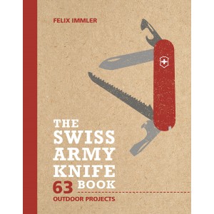 The Swiss Army Knife Book: 63 Outdoor Projects